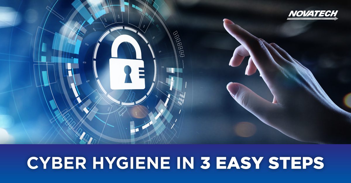3 steps for improving network security with better cyber hygiene